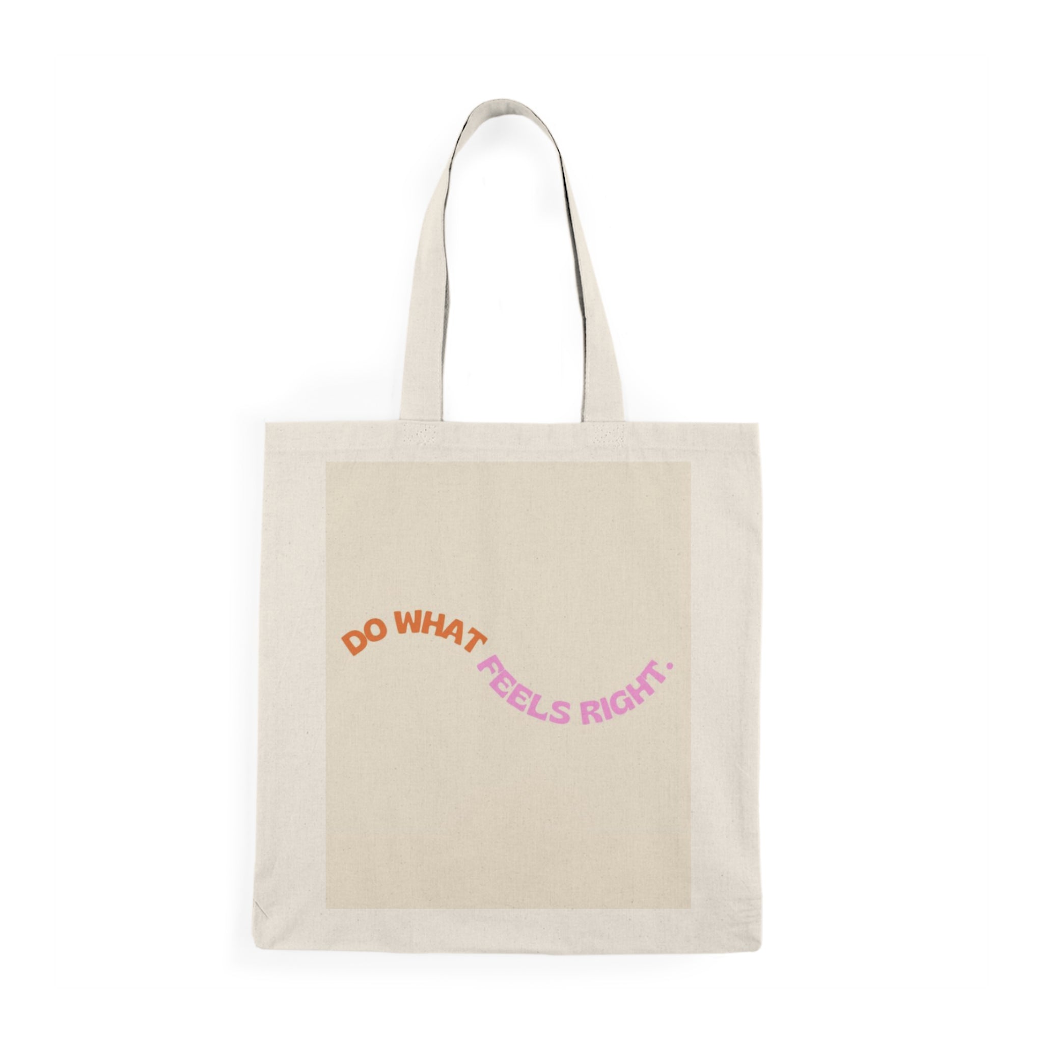 She said It| Do What Feels Right Eco Shopper