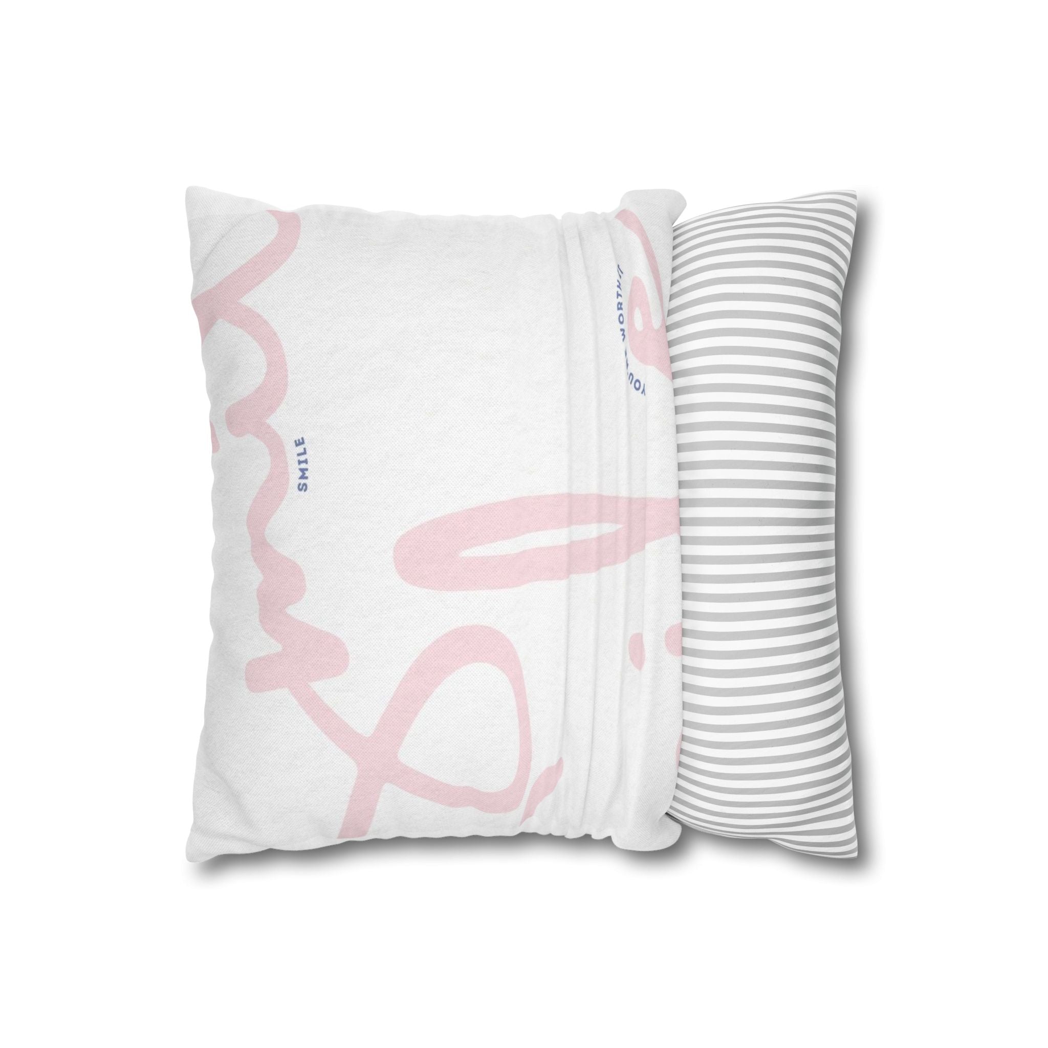 She said It | Smile, you worth it pillowcase