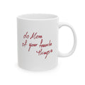 She said It | Do More of Your Favourite Things White Mug