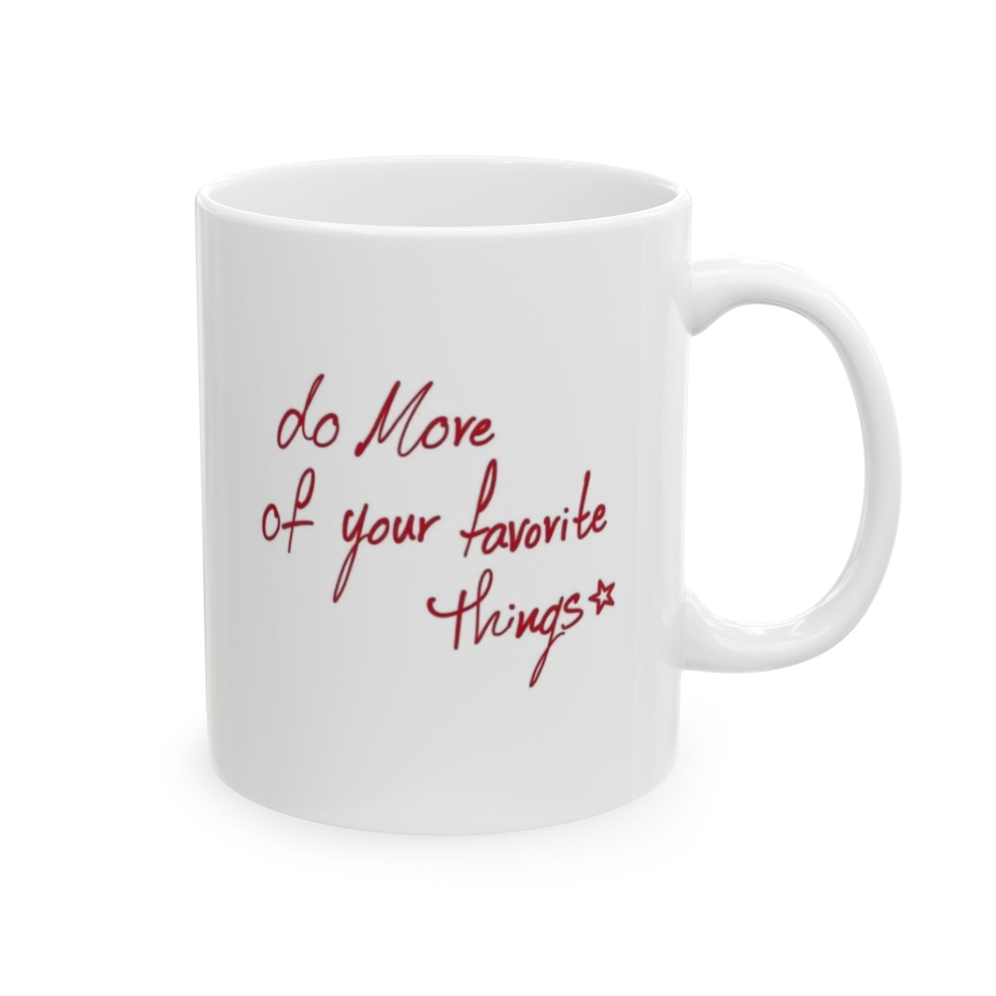 She said It | Do More of Your Favourite Things White Mug